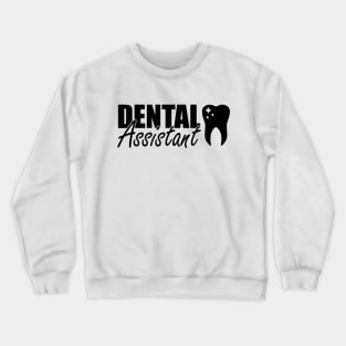 Dental Assistant Crewneck Sweatshirt